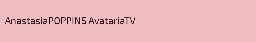 AnastasiaPOPPINS AvatariaTV